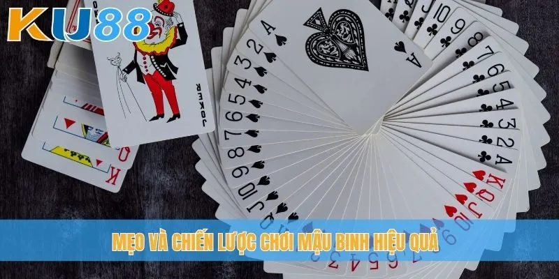 Mẹo và chiến lược chơi Mậu Binh hiệu quả