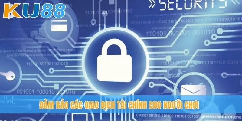 Đảm bảo các giao dịch tài chính cho người chơi