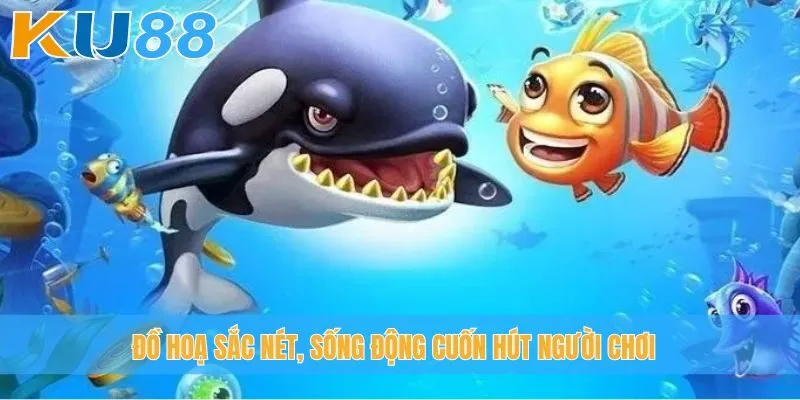 Đồ hoạ sắc nét, sống động cuốn hút người chơi