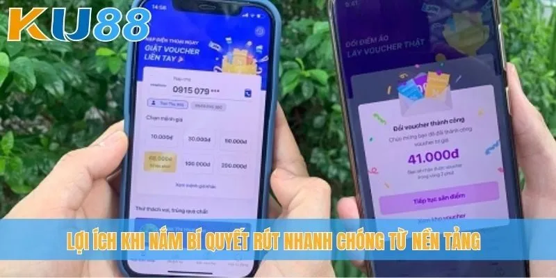 Lợi ích khi nắm bí quyết rút nhanh chóng từ nền tảng